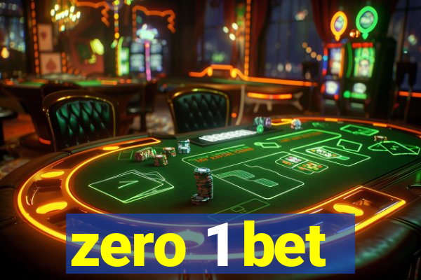 zero 1 bet